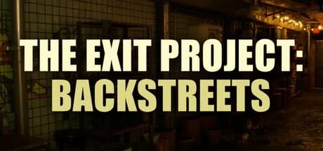 The Exit Project: Backstreets
