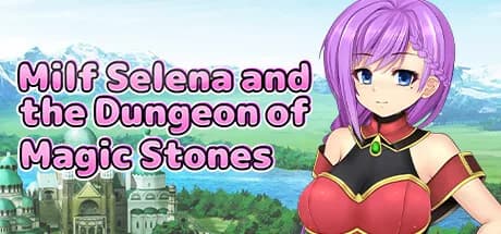 Milf Selena and the Dungeon of Magic Stones