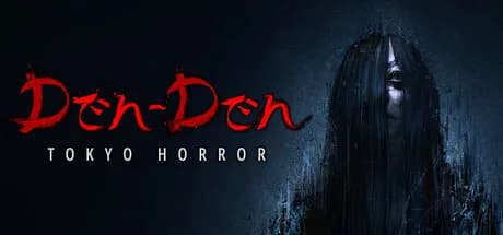 Den-Den: Tokyo Horror