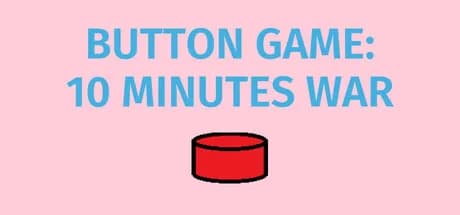 Button Game: 10 Minutes War