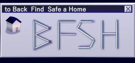 BFSH [to Back Find Safe a Home]
