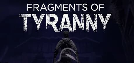 Fragments of Tyranny