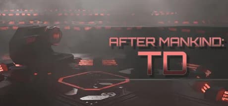 After Mankind: TD