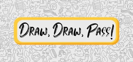 Draw, Draw, Pass!