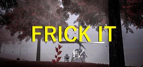 Frick It
