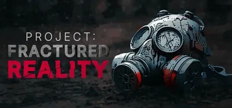 Project: Fractured Reality