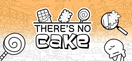 There's No Cake