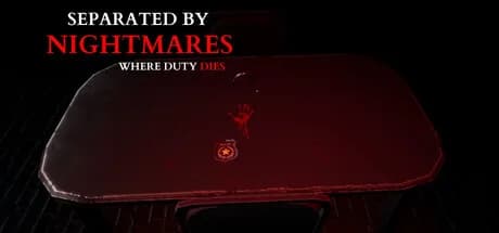 Separated by Nightmares: Where Duty Dies