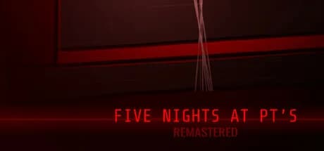 Five Nights At PT's Remastered