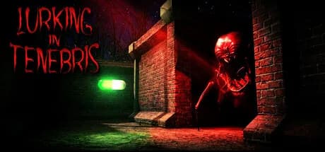 Lurking in Tenebris