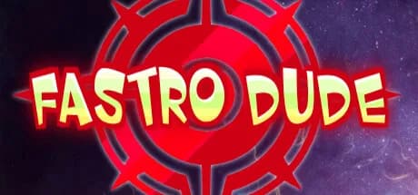 Fastro Dude
