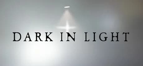 DARK IN LIGHT