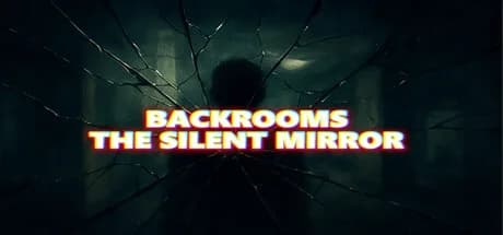 Backrooms The Silent Mirror