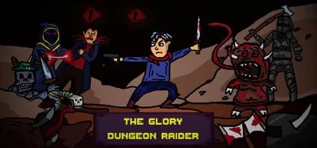 The Glory Dungeon Raider