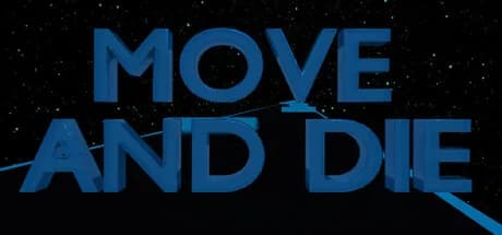 MOVE AND DIE görsel 1