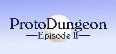 ProtoDungeon: Episode II
