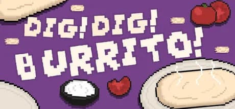 Dig Dig Burrito!