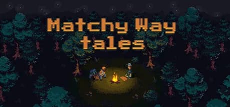 Matchy Way Tales