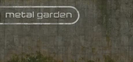 Metal Garden