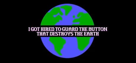 I Got Hired To Guard The Button That Destroys The Earth