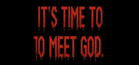 Its Time To Meet God