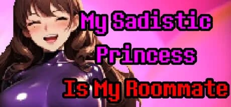 My Sadistic Princess Is My Roommate