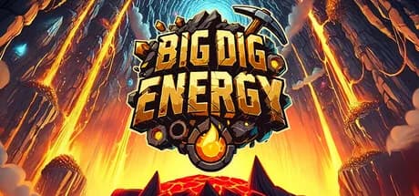 Big Dig Energy