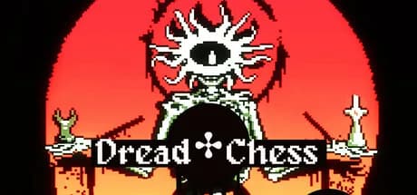 • Dread Chess ✣