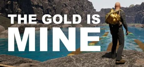 THE GOLD IS MINE