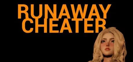 Runaway Cheater