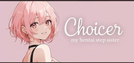 Choicer: My hentai step sister
