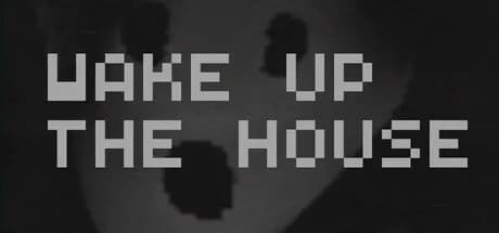 Wake Up The House