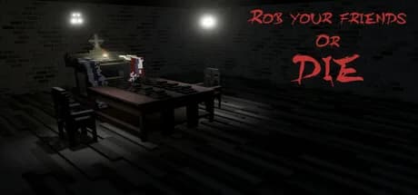Rob your friends or die görsel 1