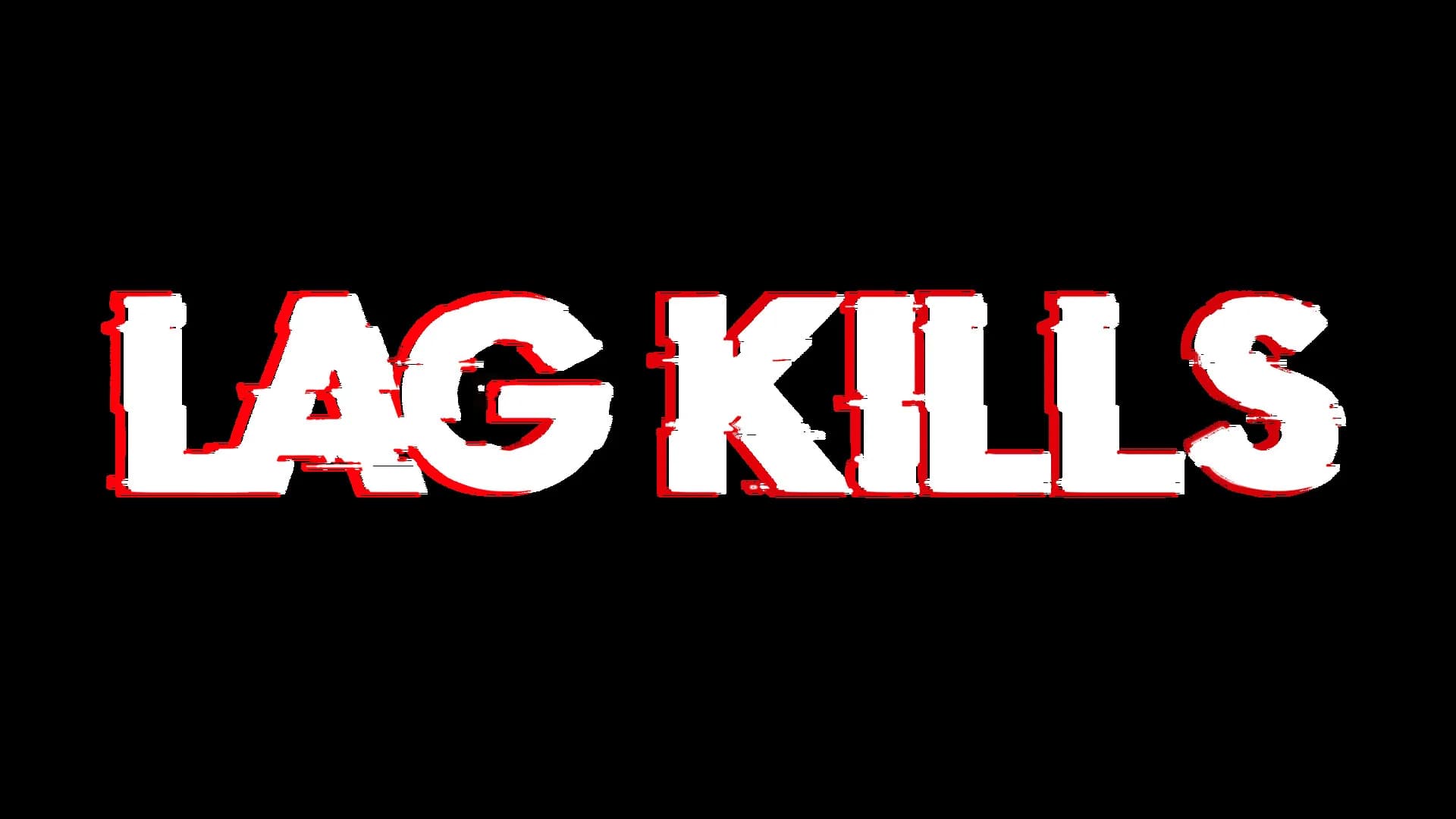 LAG KILLS görsel 12