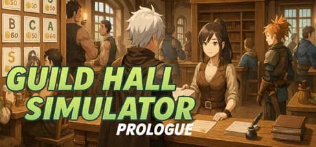 Guild Hall Simulator: Prologue