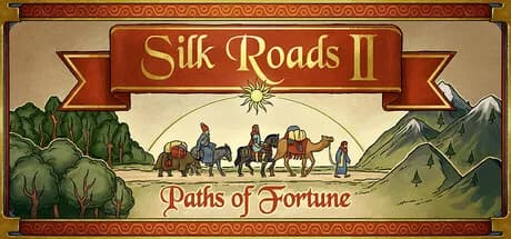 Silk Roads II: Paths of Fortune