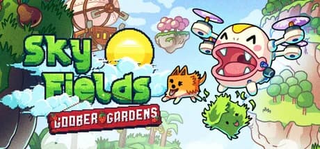 Sky Fields: Goober Gardens