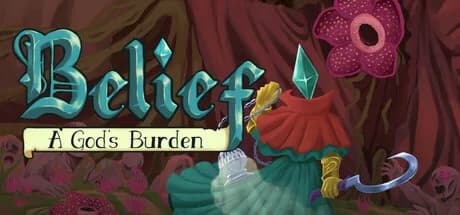 Belief: A God's Burden