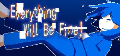 Everything Will Be Fine! görsel 1