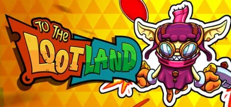 To The Loot Land