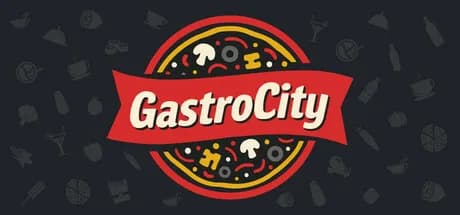 GastroCity: A Restaurant Tycoon Game