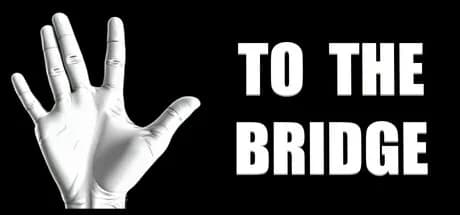 To The Bridge