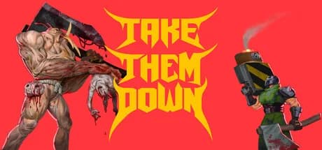 TAKE THEM DOWN
