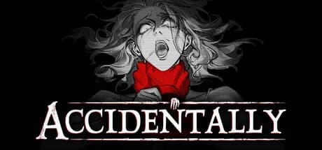 ACCIDENTALLY