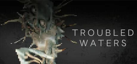 Troubled Waters