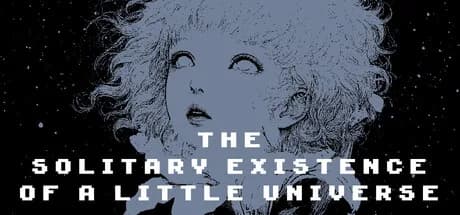 The Solitary Existence of a Little Universe