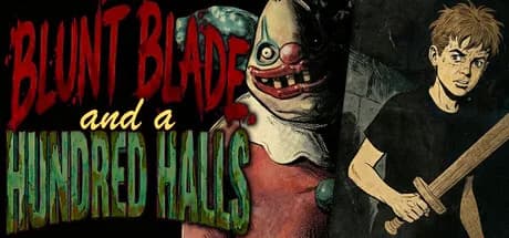 Blunt Blade and a Hundred Halls