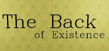 The Back of Existence