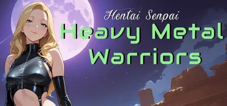 Hentai Senpai: Heavy Metal Warriors