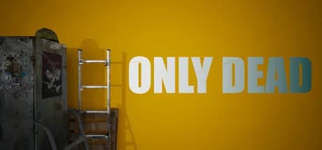 ONLY DEAD